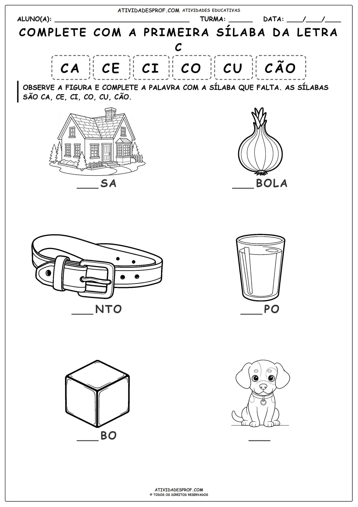 COMPLETE COM A PRIMEIRA SÍLABA DA LETRA C
