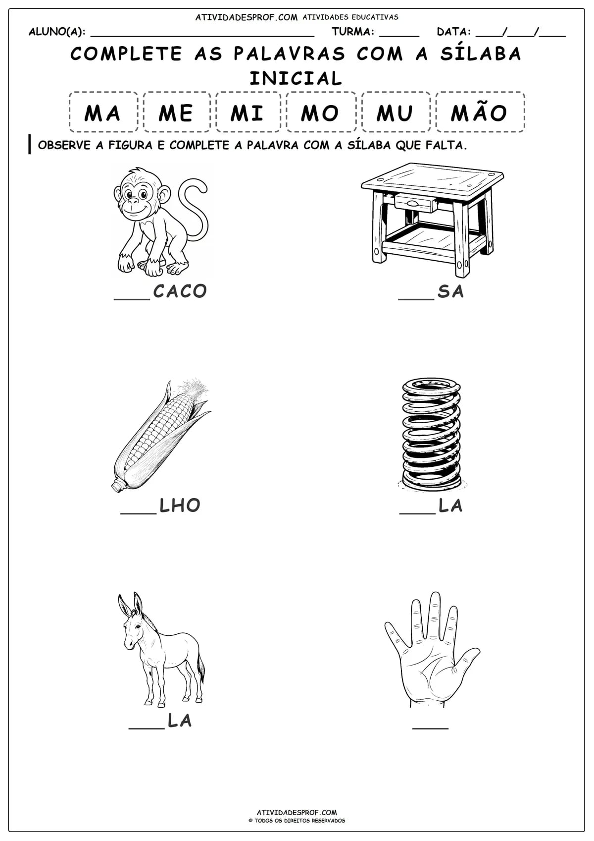 COMPLETE AS PALAVRAS COM A SÍLABA INICIAL