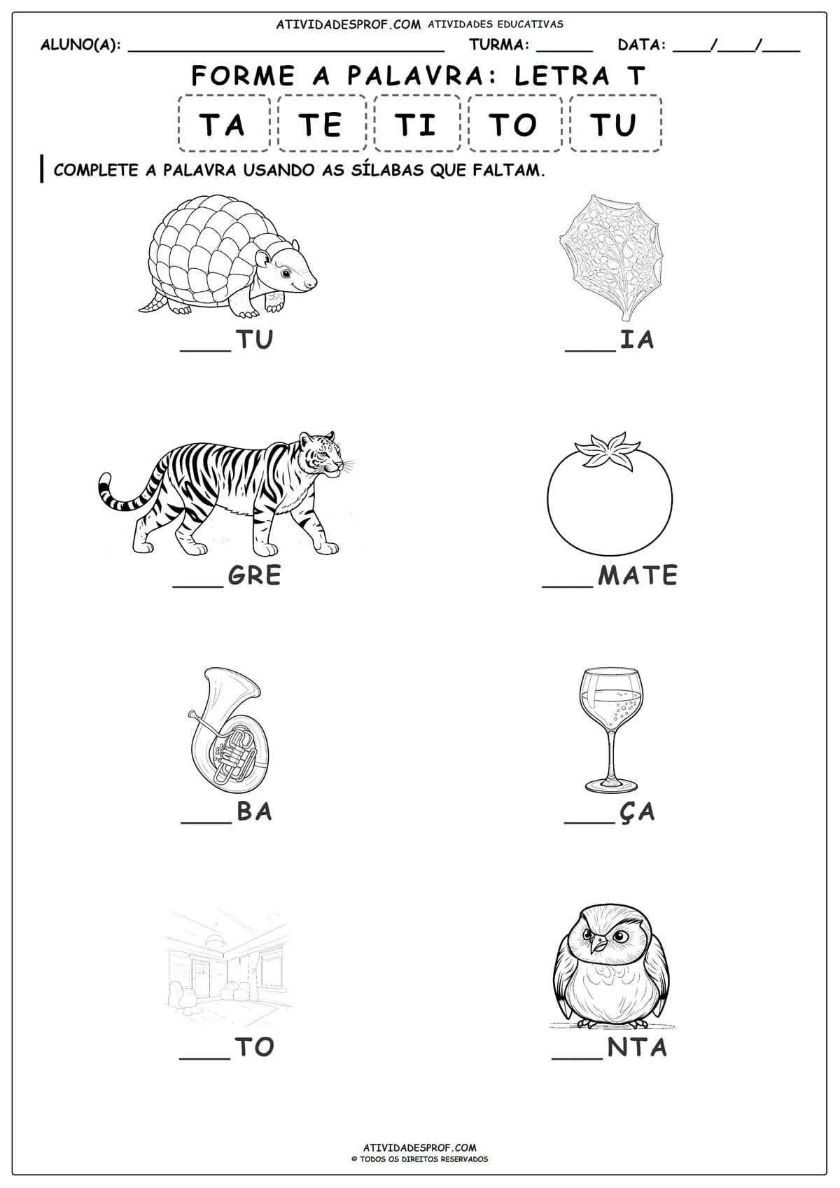 FORME A PALAVRA: LETRA T