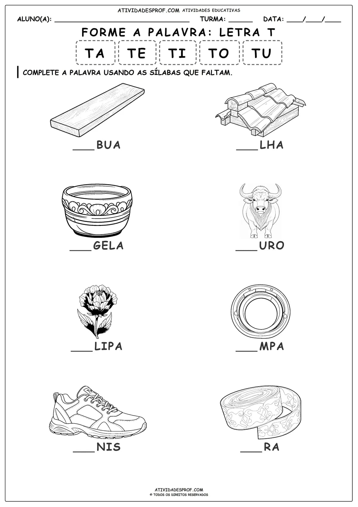 FORME A PALAVRA: LETRA T