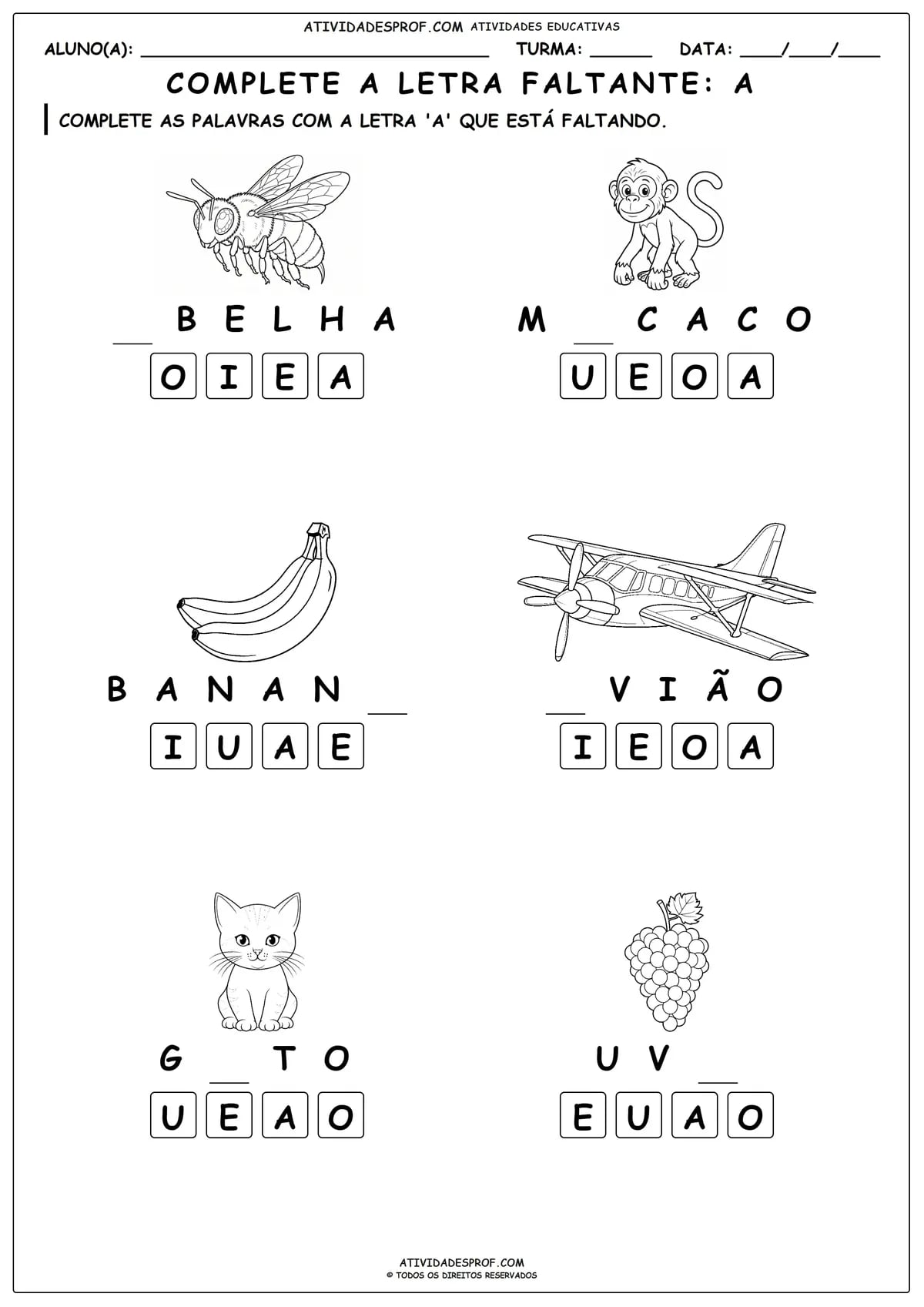 COMPLETE A LETRA FALTANTE: A