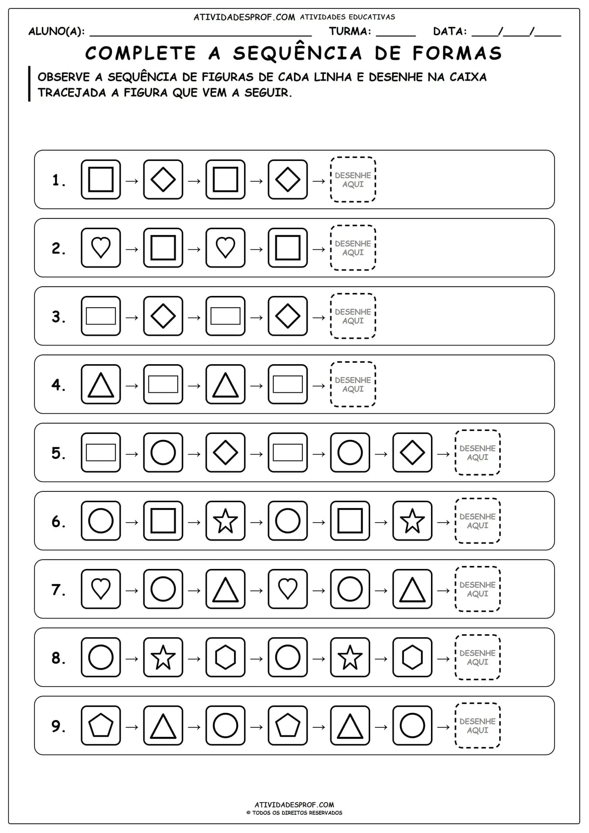 COMPLETE A SEQUÊNCIA DE FORMAS