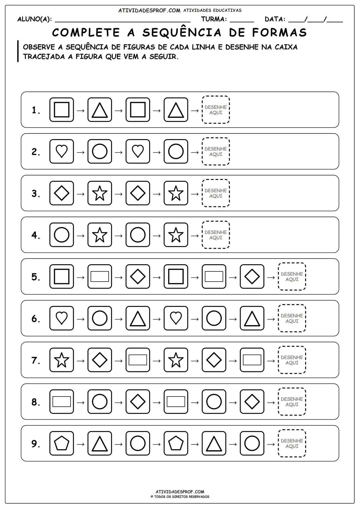 COMPLETE A SEQUÊNCIA DE FORMAS