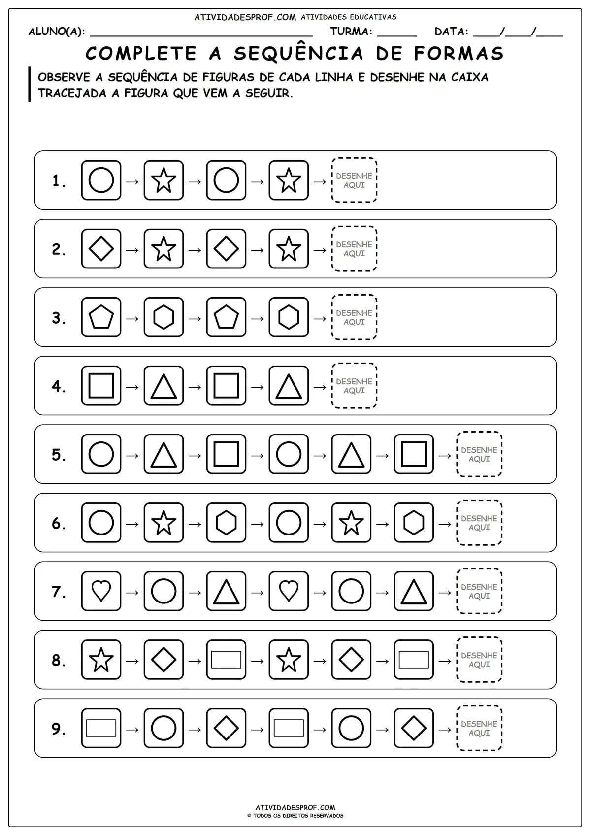 COMPLETE A SEQUÊNCIA DE FORMAS