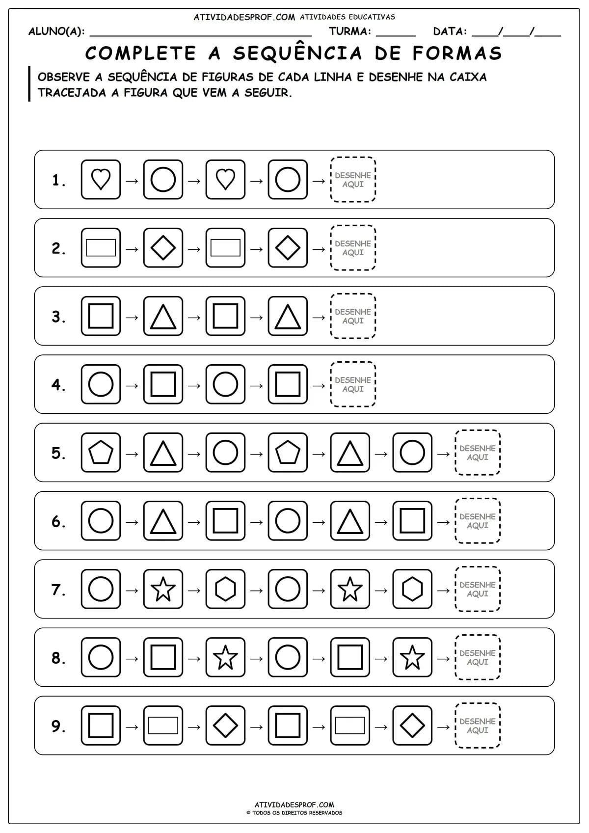 COMPLETE A SEQUÊNCIA DE FORMAS