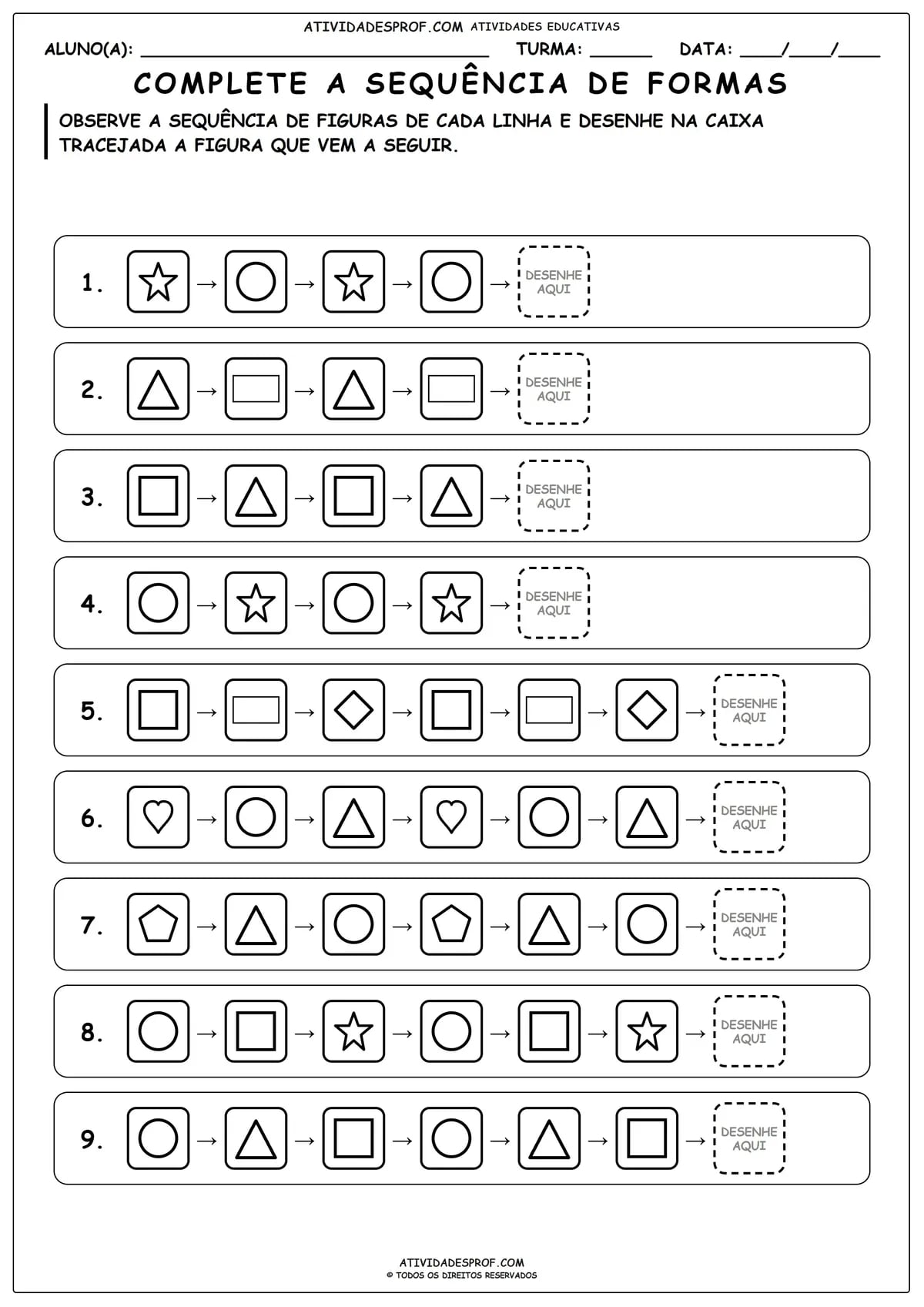 COMPLETE A SEQUÊNCIA DE FORMAS