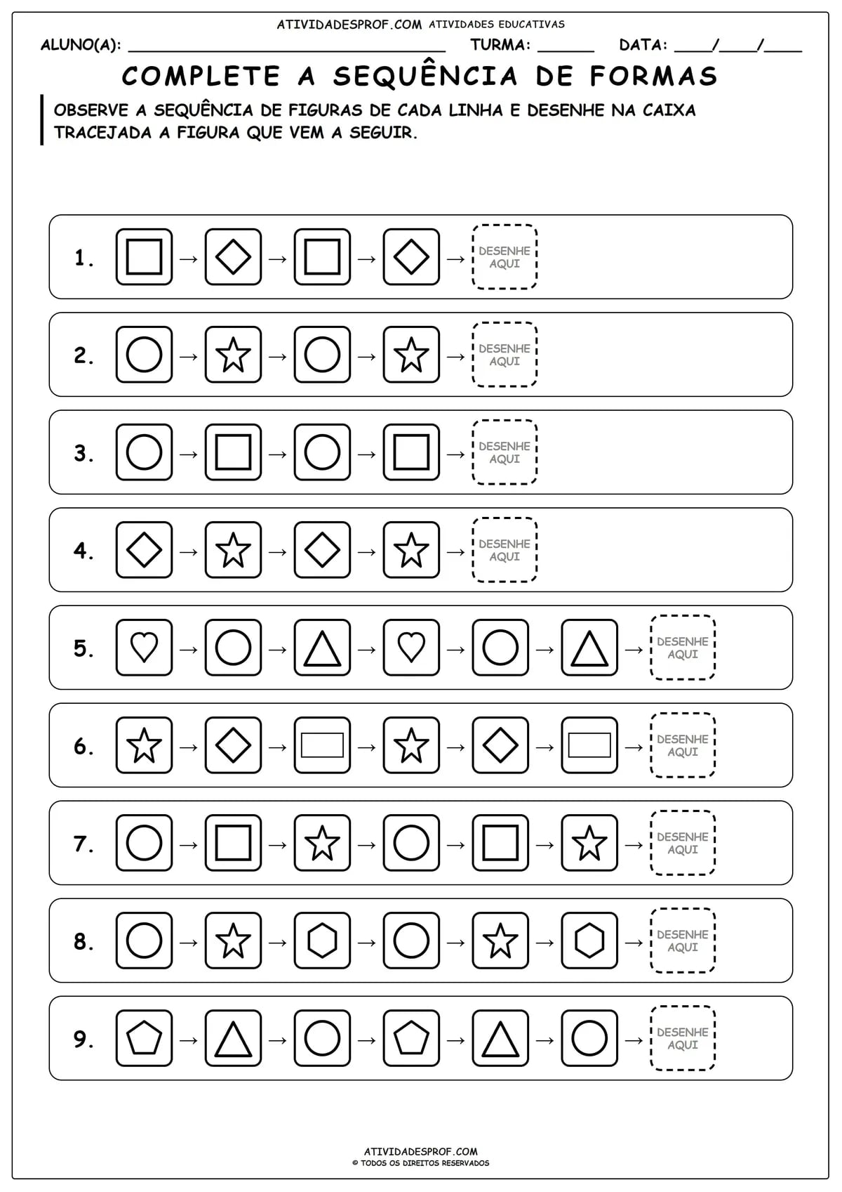 COMPLETE A SEQUÊNCIA DE FORMAS