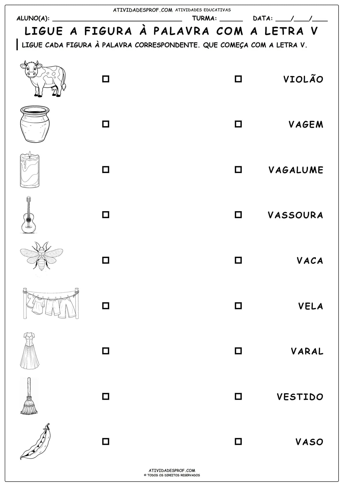LIGUE A FIGURA À PALAVRA COM A LETRA V
